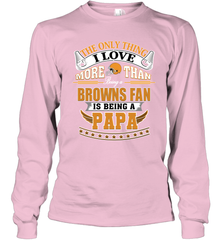NFL The Only Thing I Love More Than Being A Cleveland Browns Fan Is Being A Papa Football Long Sleeve T-Shirt Long Sleeve T-Shirt - belovedtshirt