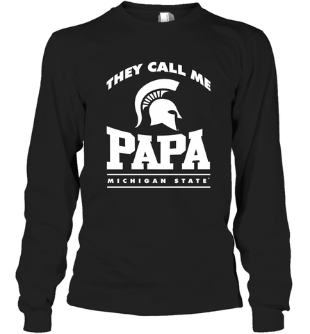 Michigan State Spartans They Call Me Papa Long Sleeve T-Shirt Long Sleeve T-Shirt / Black / S Long Sleeve T-Shirt - belovedtshirt