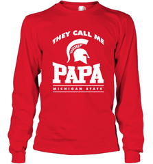 Michigan State Spartans They Call Me Papa Long Sleeve T-Shirt Long Sleeve T-Shirt - belovedtshirt