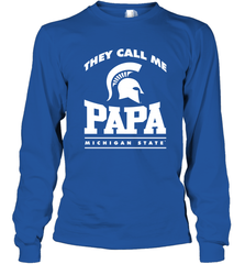 Michigan State Spartans They Call Me Papa Long Sleeve T-Shirt Long Sleeve T-Shirt - belovedtshirt