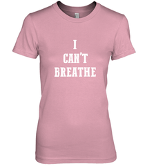 I can't breathe Black lives matter simple message Women's Premium T-Shirt Women's Premium T-Shirt - belovedtshirt