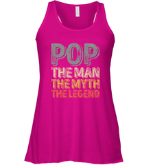 Pop The Man The Myth The Legend Father's Day Women's Racerback Tank Women's Racerback Tank - belovedtshirt