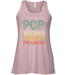 Pop The Man The Myth The Legend Father's Day Women's Racerback Tank Women's Racerback Tank - belovedtshirt