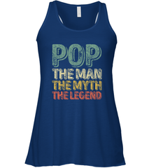 Pop The Man The Myth The Legend Father's Day Women's Racerback Tank Women's Racerback Tank - belovedtshirt