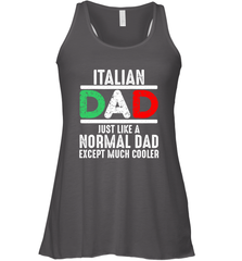 Italian Dad Much Cooler 3 Colours Italy Flag Fathers Day Women's Racerback Tank Women's Racerback Tank - belovedtshirt