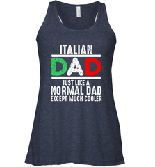 Italian Dad Much Cooler 3 Colours Italy Flag Fathers Day Women's Racerback Tank Women's Racerback Tank - belovedtshirt
