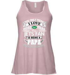 NFL The Only Thing I Love More Than Being A New York Jets Fan Is Being A Papa Football Women's Racerback Tank Women's Racerback Tank - belovedtshirt