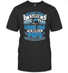 NFL The Only Thing I Love More Than Being A Detroit Lions Fan Is Being A Papa Football Men's T-Shirt Men's T-Shirt - belovedtshirt