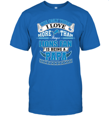 NFL The Only Thing I Love More Than Being A Detroit Lions Fan Is Being A Papa Football Men's T-Shirt Men's T-Shirt - belovedtshirt
