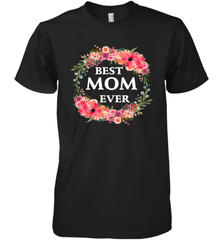 Cool Best Mom Ever Men's Premium T-Shirt Men's Premium T-Shirt - belovedtshirt