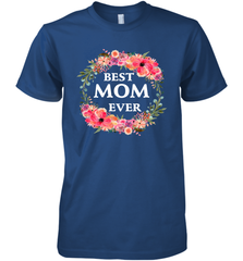 Cool Best Mom Ever Men's Premium T-Shirt Men's Premium T-Shirt - belovedtshirt