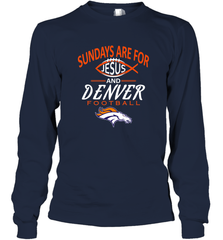 Sundays Are For Jesus and Denver Funny Christian Football Long Sleeve T-Shirt Long Sleeve T-Shirt - belovedtshirt