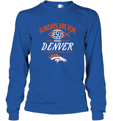 Sundays Are For Jesus and Denver Funny Christian Football Long Sleeve T-Shirt Long Sleeve T-Shirt - belovedtshirt