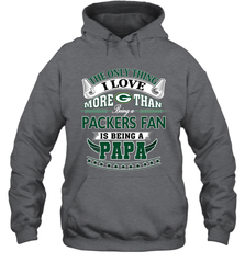 NFL The Only Thing I Love More Than Being A Green Bay Packers Fan Is Being A Papa Football Hooded Sweatshirt Hooded Sweatshirt - belovedtshirt
