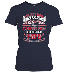 NFL The Only Thing I Love More Than Being A Kansas City Chiefs Fan Is Being A Papa Football Women's T-Shirt Women's T-Shirt - belovedtshirt