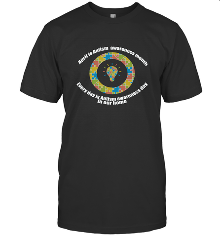 April is autism awareness month , Every day is Autism awareness day in our home AutismT shirt Men's T-Shirt Men's T-Shirt / Black / S Men's T-Shirt - belovedtshirt