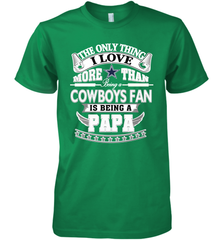 NFL The Only Thing I Love More Than Being A Dallas Cowboys Fan Is Being A Papa Football Men's Premium T-Shirt Men's Premium T-Shirt - belovedtshirt
