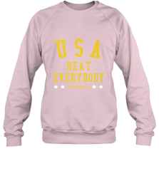 USA Beat Everybody Shirt _ USA Beat Everybody Crewneck Sweatshirt Crewneck Sweatshirt - belovedtshirt