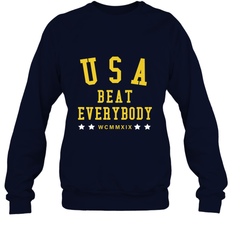 USA Beat Everybody Shirt _ USA Beat Everybody Crewneck Sweatshirt