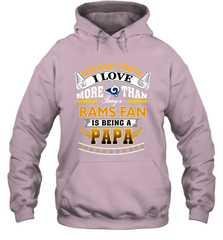 NFL The Only Thing I Love More Than Being A Los Angeles Rams Fan Is Being A Papa Football Hooded Sweatshirt Hooded Sweatshirt - belovedtshirt