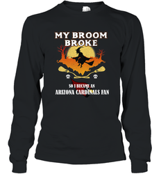Broom Broke So I Became an Arizona Cardinals Fan  NFL Halloween Costume Long Sleeve T-Shirt