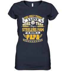 NFL The Only Thing I Love More Than Being A Pittsburgh Steelers Fan Is Being A Papa Football Women's V-Neck T-Shirt Women's V-Neck T-Shirt - belovedtshirt