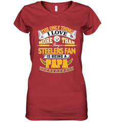 NFL The Only Thing I Love More Than Being A Pittsburgh Steelers Fan Is Being A Papa Football Women's V-Neck T-Shirt Women's V-Neck T-Shirt - belovedtshirt