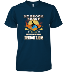 Broom Broke So I Became A Fan of Detroit Lions  NFL Halloween Costume Men's Premium T-Shirt Men's Premium T-Shirt - belovedtshirt