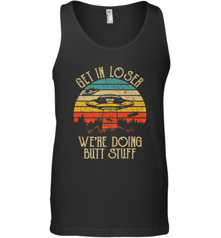 Retro Vintage Get In Loser We're Doing Butt Stuff Alien UFO Men's Tank Top Men's Tank Top / Black / XS Men's Tank Top - belovedtshirt