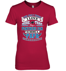 NFL The Only Thing I Love More Than Being A Carolina Panthers Fan Is Being A Papa Football Women's Premium T-Shirt Women's Premium T-Shirt - belovedtshirt