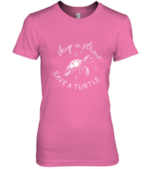 Skip A Straw Save A Turtle Shirt Save The Turtles Women's Premium T-Shirt Women's Premium T-Shirt - belovedtshirt