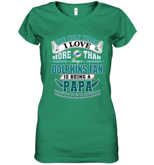 NFL The Only Thing I Love More Than Being A Miami Dolphins Fan Is Being A Papa Football Women's V-Neck T-Shirt Women's V-Neck T-Shirt - belovedtshirt