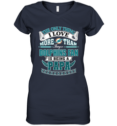 NFL The Only Thing I Love More Than Being A Miami Dolphins Fan Is Being A Papa Football Women's V-Neck T-Shirt