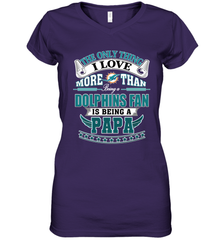 NFL The Only Thing I Love More Than Being A Miami Dolphins Fan Is Being A Papa Football Women's V-Neck T-Shirt Women's V-Neck T-Shirt - belovedtshirt