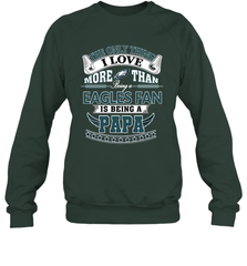 NFL The Only Thing I Love More Than Being A Philadelphia Eagles Fan Is Being A Papa Football Crewneck Sweatshirt Crewneck Sweatshirt - belovedtshirt