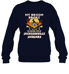 Broom Broke So I Became A Fan of Jacksonville Jaguars NFL Halloween Costume Crewneck Sweatshirt