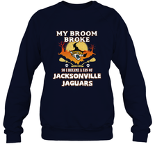 Broom Broke So I Became A Fan of Jacksonville Jaguars NFL Halloween Costume Crewneck Sweatshirt Crewneck Sweatshirt - belovedtshirt