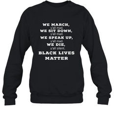 We March, Y'all Mad, Black Lives Matter Crewneck Sweatshirt