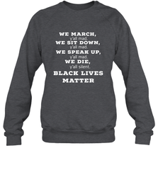 We March, Y'all Mad, Black Lives Matter Crewneck Sweatshirt Crewneck Sweatshirt - belovedtshirt