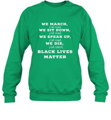 We March, Y'all Mad, Black Lives Matter Crewneck Sweatshirt Crewneck Sweatshirt - belovedtshirt