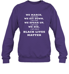 We March, Y'all Mad, Black Lives Matter Crewneck Sweatshirt Crewneck Sweatshirt - belovedtshirt