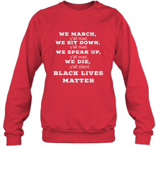 We March, Y'all Mad, Black Lives Matter Crewneck Sweatshirt Crewneck Sweatshirt - belovedtshirt