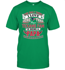 NFL The Only Thing I Love More Than Being A Houston Texans Fan Is Being A Papa Football Men's T-Shirt Men's T-Shirt - belovedtshirt