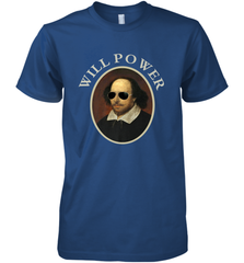 William Shakespeare Will Power Shirt Art Positive Quote Men's Premium T-Shirt Men's Premium T-Shirt - belovedtshirt