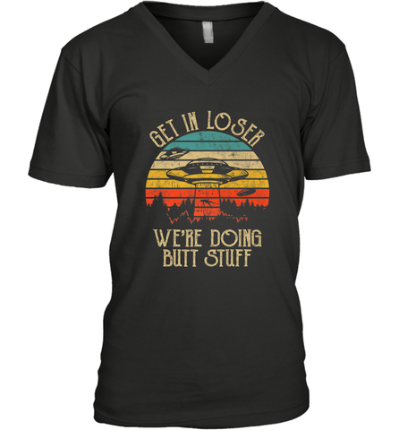 Retro Vintage Get In Loser We're Doing Butt Stuff Alien UFO Men's V-Neck Men's V-Neck / Black / S Men's V-Neck - belovedtshirt