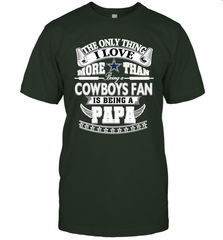 NFL The Only Thing I Love More Than Being A Dallas Cowboys Fan Is Being A Papa Football Men's T-Shirt Men's T-Shirt - belovedtshirt