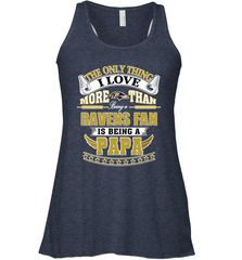 NFL The Only Thing I Love More Than Being A Baltimore Ravens Fan Is Being A Papa Football Women's Racerback Tank Women's Racerback Tank - belovedtshirt