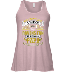 NFL The Only Thing I Love More Than Being A Baltimore Ravens Fan Is Being A Papa Football Women's Racerback Tank Women's Racerback Tank - belovedtshirt