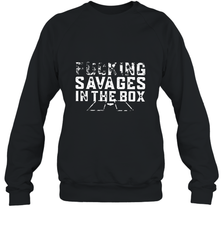Fucking Savages In That Box Crewneck Sweatshirt Crewneck Sweatshirt - belovedtshirt