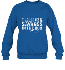 Fucking Savages In That Box Crewneck Sweatshirt Crewneck Sweatshirt - belovedtshirt